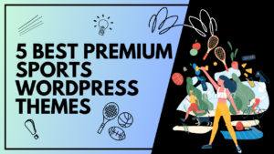 5 Best Premium Sports WordPress Themes